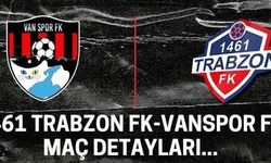 1461 Trabzon FK-Vanspor FK maç detayları... 